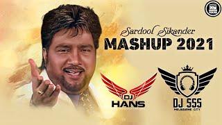 Sardool Sikander Mashup 2021 - DJ Hans x DJ SSS | Hits songs of Sardool sikander