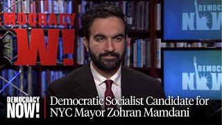 Democratic Socialist Zohran Mamdani Enters NYC Race as Indicted Mayor Eric Adams Refuses to Resign