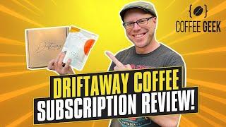 Driftaway Coffee Subscription Review: What You Need To Know BEFORE You Sign Up - Coffee Geek TV