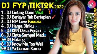 DJ FYP TIKTOK 2022 - DJ LINTING DAUN VIRAL TIKTOK 2022 FULL ALBUM