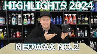 UNSERE AUTOPFLEGE HIGHLIGHTS 2024 - NEOWAX NO.2 nach 5 Jahren immer noch ungeschlagen!