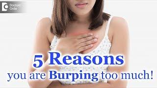 I burp often. How to prevent? |Cause & Treatment of excessive burping-Dr.Ravindra BS|Doctors' Circle