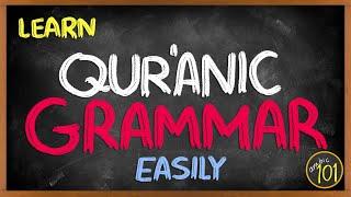 Quranic Grammar MADE EASY - Lesson 1 | Arabic101