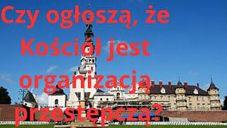 Czy Kościół polski będzie uznany za organizację przestępczą?