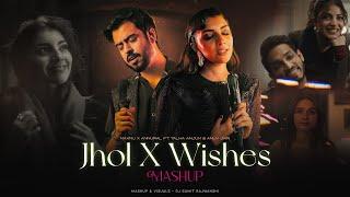 JHOL x WISHES Ft. Talha Anjum | Maanu x Annural Khalid | Anuv Jain | Bayaan | DJ Sumit Rajwanshi