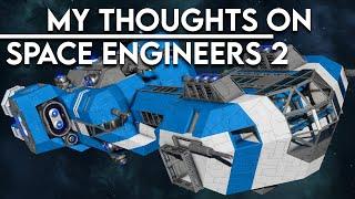 Impressions and thoughts on Space Engineers 2