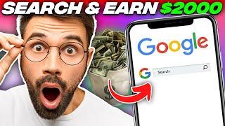 EARN $2000 From SEARCHING Google - 2022 (Make Money From Google Search)