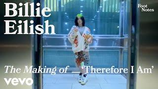 Billie Eilish - The Making of 'Therefore I Am' | Vevo Footnotes