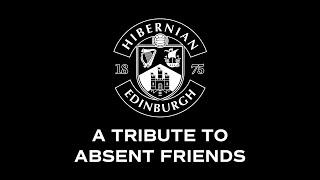 Hibernian FC Tribute To Absent Friends 2025