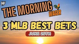 Tuesday's MLB Picks, Predictions & Best Bets | Yankees vs Mets | The Morning Wager 6/25/24