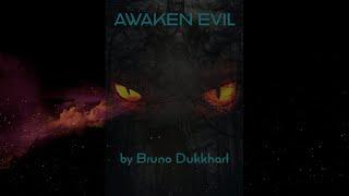 Bruno Dukkhart - Awaken Evil