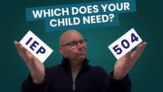 Does Your Child Need An IEP Or A 504 Plan | 5 MINUTE MASTER CLASS