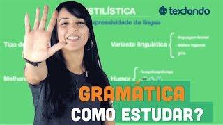 Como estudar Gramática? Entenda as 5 partes que irão guiar você.