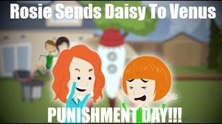Rosie Sends Daisy To Venus (PUNISHMENT DAY!!!) ️GORE WARNING️