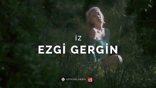 Ezgi Gergin - İz [Official 4K Video]