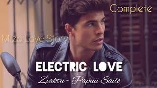 ELECTRIC LOVE || Full || Ziaktu- Papuii Sailo