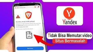 Tips Mengatasi Yandex Tidak Bisa Memutar Video Pada Browser Brave