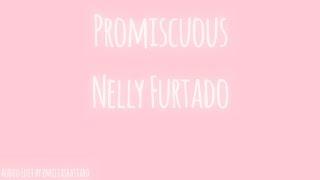 Promiscuous - Nelly Furtado Audio Edit by emiliasbastard