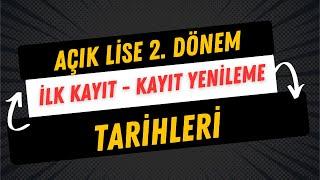 Adım Adım 2. Dönem Açık Lise Kayıt Yenileme ve Yeni Kayıt Tarihleri