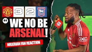 MANCHESTER UNITED 3-2 IPSWICH TOWN ( Festus - NIGERIAN FAN REACTION) - Premier League 2024 -2025