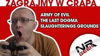 Zagrajmy w crapa #67 - Dark Shadows, The Last Dogma, Slaughtering Grounds (Najgorsze gry wg NRGeeka)