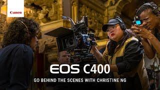 Canon EOS C400 | Go Behind The Scenes with Canon Explorer of Light Christine Ng