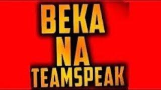 JE%IE CI Z MORDY HALIBUTEM FRAJERZE - BEKA NA TEAMSPEAK #21