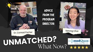 Unmatched? What Now? Advice from Dr. Conrad Fischer