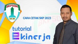 TUTORIAL E-KINERJA CARA CETAK SASARAN KINERJA PEGAWAI (SKP) 2023