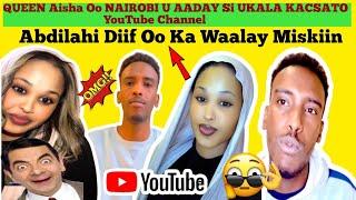 DEG-DEG// QUEEN  AISHA Oo NAIROBI TAGTAY IYO WIXII AY KALA KULANTAY... ABDILAHI DIIF Oo KA WAALAY