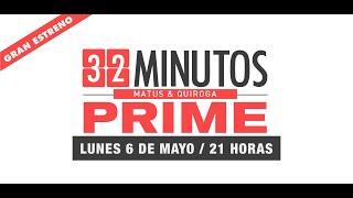 32 MINUTOS PRIME / Con Ale Matus & Darío Quiroga
