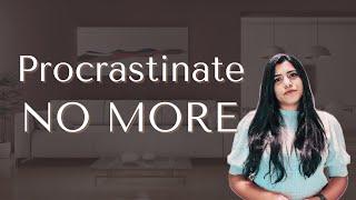 Stop Procrastinating TODAY and Start Living Your Best Life! | Athulya Nair