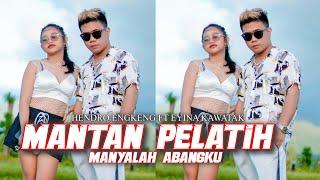 MANTAN PELATIH  MENYALA ABANGKU ( HENDRO ENGKENG FT EYINA KAWATAK ) #viral2024