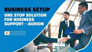 Aurion Business Setup Consultants – We Design the right Company Setup Package