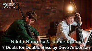 Nikita Naumov & Jamie Kenny Duo Interview + Performance of 7 Duets for Double Bass by Dave Anderson