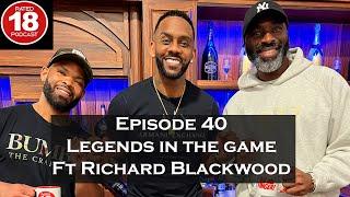 Episode 40 - Legends In The Game ft Richard Blackwood