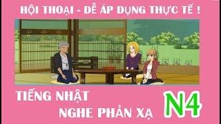 Tổng hợp hội thoại Tiếng Nhật N4-1 (Tình huống thực tế) - Script Nhật Việt