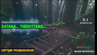 Aatama Therottama ~ Captain Prabhakaran ~ ILAYARAJA   5.1 SURROUND  BASS BOOSTED  SVP Beats