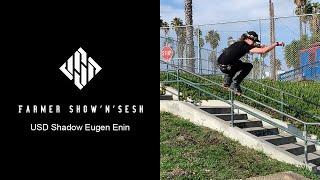 Farmer Show’n’Sesh - USD Shadow Eugen Enin