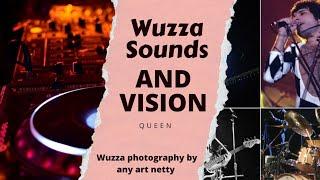 Wuzza Sounds and Vision  Rock Classics presents Queen