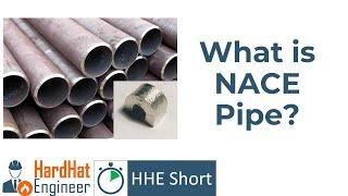 What is NACE Pipe? [SHORT]