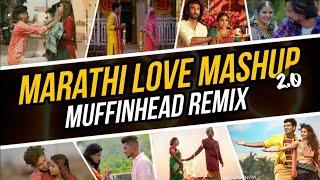 Marathi Love Mashup 2.0 | Muffinhead Remix | Latest Marathi Mashup | DJ DIPESH Visual |