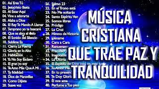 1 MÚSICA CRISTIANA QUE TRAE PAZ Y TRANQUILIDAD 2021 - GRANDES ÉXITOS DE ALABANZA Y ADORIACÓN 2021