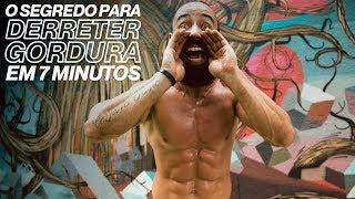 O SEGREDO PARA DERRETER GORDURA EM 7 MINUTOS | XTREME 21