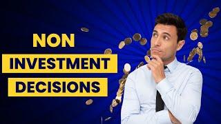 What Are Examples Of Non-Investment Decisions?