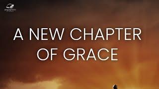 Morning Grace: Today Is A New Chapter of Grace