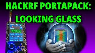  HackRF Portapack H2: Looking Glass Beginner Guide (See All The Things)