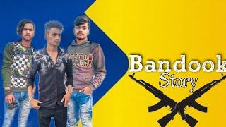 Bandook !! Story || Song . Prod By.Kbro . Aniket . Rajesh