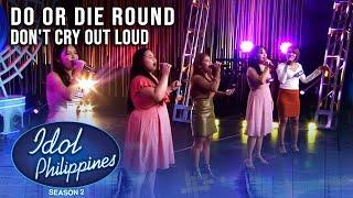 Do Or Die Round - Don't Cry Out Loud | Idol Philippines 2022 Middle Rounds