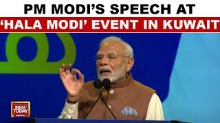 Prime Minsiter Modi's Speech At 'Hala Modi' Event In Kuwait | India Today